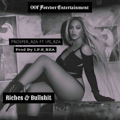 RICHE$ & BULL$HIT ft. i.p.s_rza