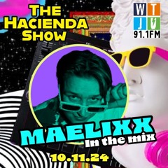 Maelixx on The Hacienda Show October 11th 2024