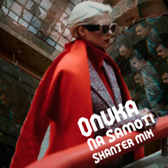 Onuka — Na Samoti Shanter DnB remix