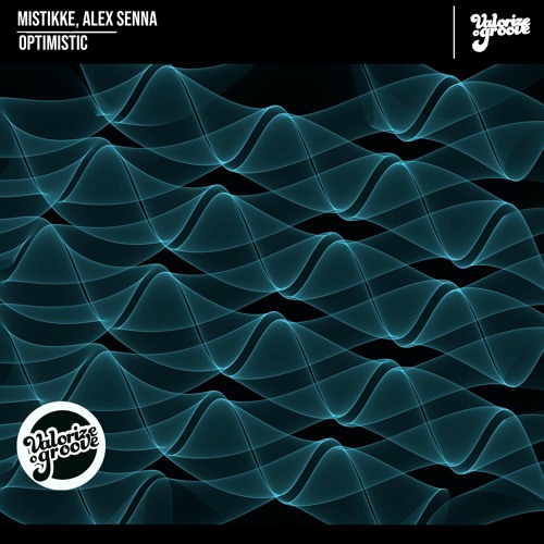 [VOG040] Mistikke, Alex Senna - Optimistic