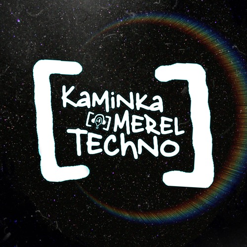 Kaminka Merel Techno