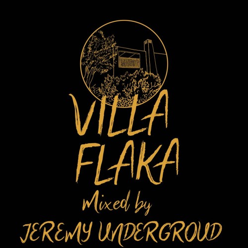Jeremy Underground selection pour Villa Flaka