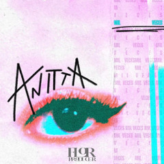 Mil Veces - Anitta (Flor Producer Remix)