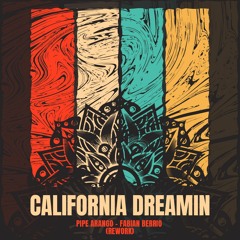 California Dreamin (Pipe Arango & Fabian Berrio Rework) 2022