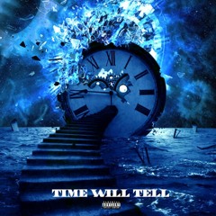 Time Will Tell