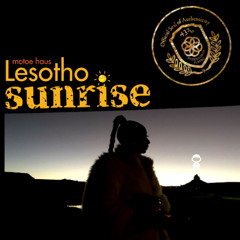 Motoe Haus - Lesotho Sunrise - DJ Mix
