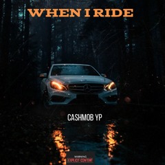 CashMob YP- When I Ride