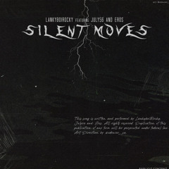 Silent Moves ft July56 & Eros