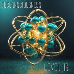 Subconsciousness - Level 16