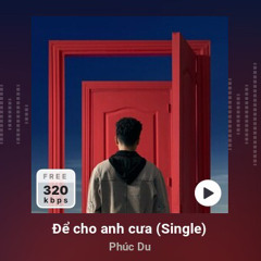 [dm] Để Cho Anh Cưa (Phúc Du) - Kzy.mp3