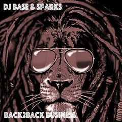 BACK2BACK BUSINESS - DJ BASE & SPARKS