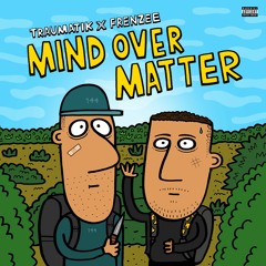 Mind Over Matter (prod.Frenzee)