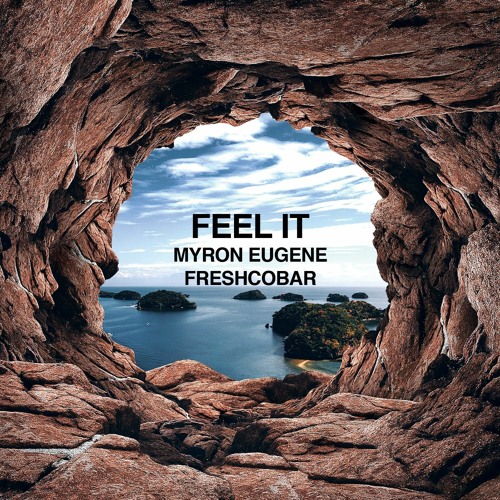 Myron Eugene - Feel It (Freshcobar Radio Remix)