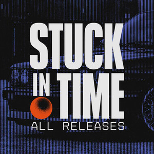 Stuck in Time - ALL RELEASES