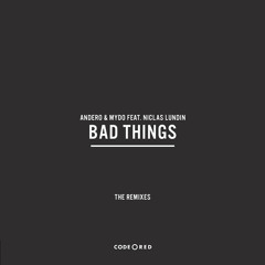 Bad Things (Mydo Remix) [feat. Niclas Lundin]