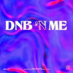 DNB 'N ME #001 - a Drum & Bass Mixtape by nøgs