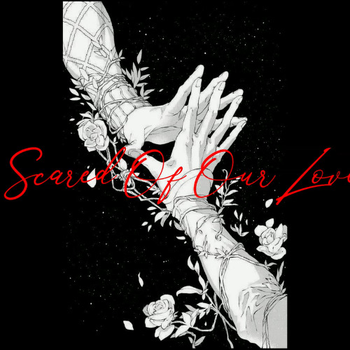 Scared Of Our Love - PsicosisSoundSystem⁩