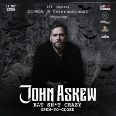 TRANCE4M International ft John Askew BAT SH*T CRAZY 5-Hour Open-to-Close @ iKi Singapore [13.12.24]