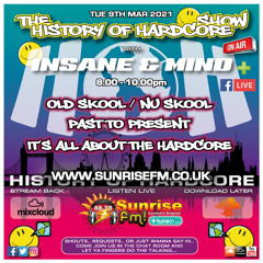 Insane "Live" Sunrise FM - 1992-2021 Hardcore - 9th Mar 2021
