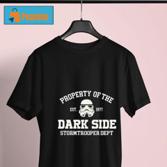 Property Of The Dark Side Stormtrooper Dept Shirt