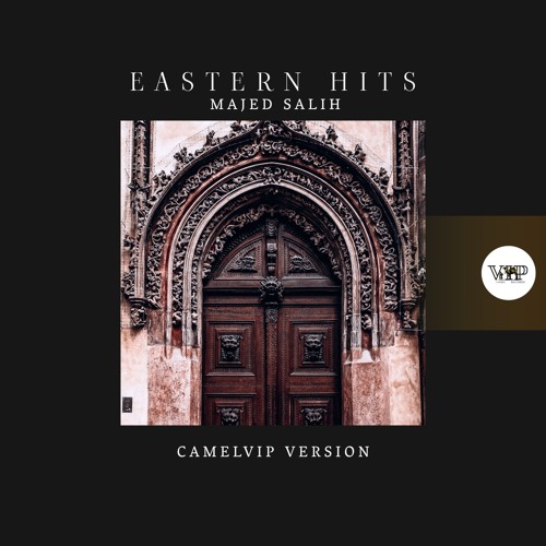 Camel Vip Records Stream Majed Salih - Yelokolaim (CamelVIP Version) by ๐๐๐ฆ๐๐ฅ ๐๐๐ ๐๐๐๐จ๐ซ๐๐ฌ ...
