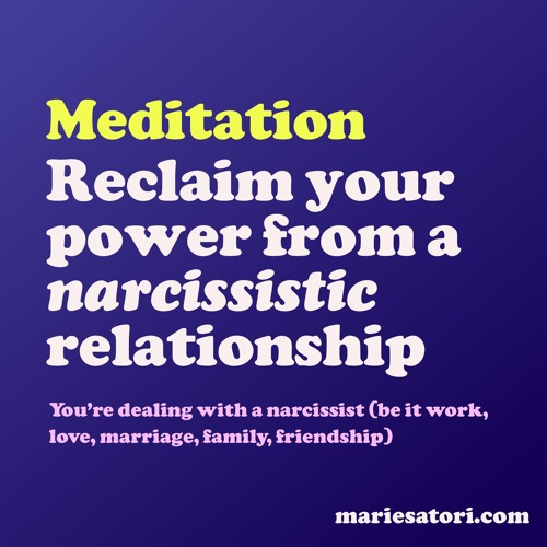 [overview] Reclaim your power from a narcissistic relationship