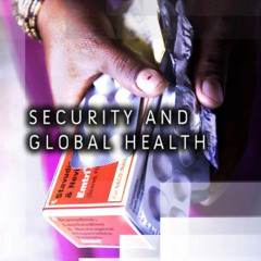 [Get] EPUB 📘 Security and Global Health by  Stefan Elbe [EBOOK EPUB KINDLE PDF]