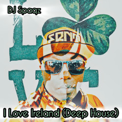 DJ Spaqz - I Love Ireland (Deep House)