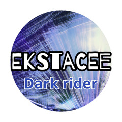 EkstaCEE - Dark Rider