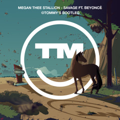 Megan Thee Stallion - Savage Remix feat. Beyoncé (TOMMY'S BOOTLEG) 86-92BPM D#M