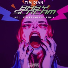 Tim Dian - Baby Scream