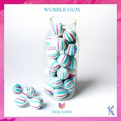 STAC CATO - Wubble Gum