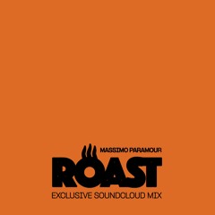 ROAST - MIX 003 - Massimo Paramour