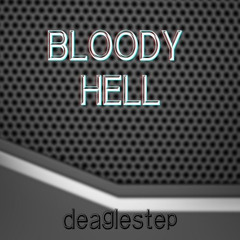 BLOODY HELL