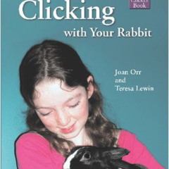 free EPUB ✅ Getting Started: Clicking with Your Rabbit by  Joan Orr &  Teresa Lewin P
