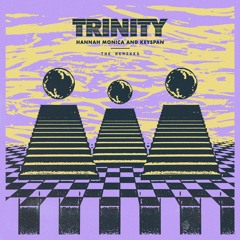 Hannah Monica, Keyspan - Trinity (Danny Goliger Remix)
