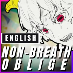 Non-Breath Oblige (English Cover)【Trickle】「ノンブレス・オブリージュ /  Pinocchio - P」