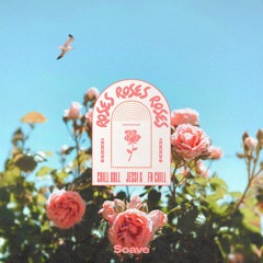 Chill Gull & FN Chill - Roses (feat. Jessi G)