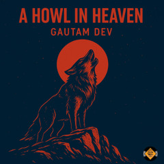 A Howl in Heaven
