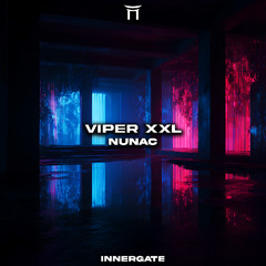 Viper XXL - Nunac [INNERGATED]