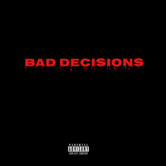 Bad Decisions (Alternate)