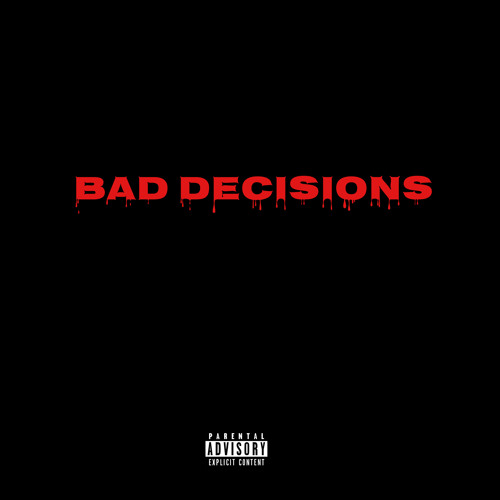 Bad Decisions (Alternate 2)