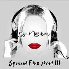 SPREAD FIRE PART III - Dj Neiken Mixtape 2020