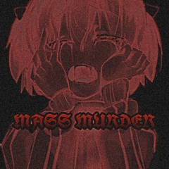 MASS MURDER (Prod. FORZEY CRUSADE) *interlude*