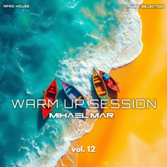 WARM UP SESSION by MIHAEL MAR vol. 12