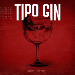 HÜVE, NETTO - TIPO GIN (Remix)