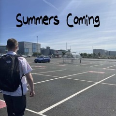 Summers Coming