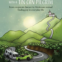 [Access] KINDLE 💓 Journeys with a Tin Can Pilgrim: from corporate lawyer to Airstrea
