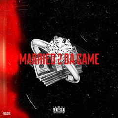 Married 2 Da Game (Official Audio)