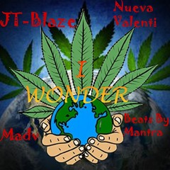 "I Wonder," (JT - Blaze Feat. Nueva Valenti & Madv)
